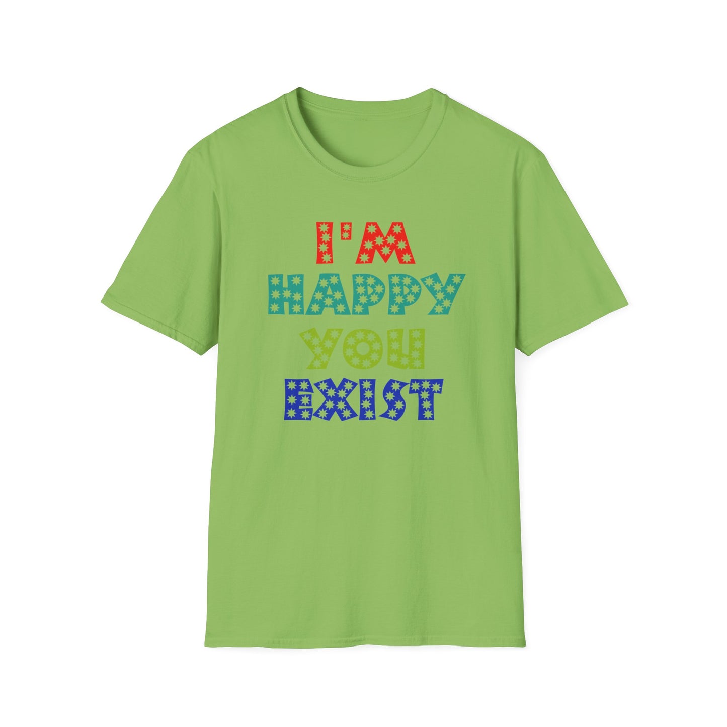 "Spread Joy: 'I'm Happy You Exist' Bold Graphic Tee"