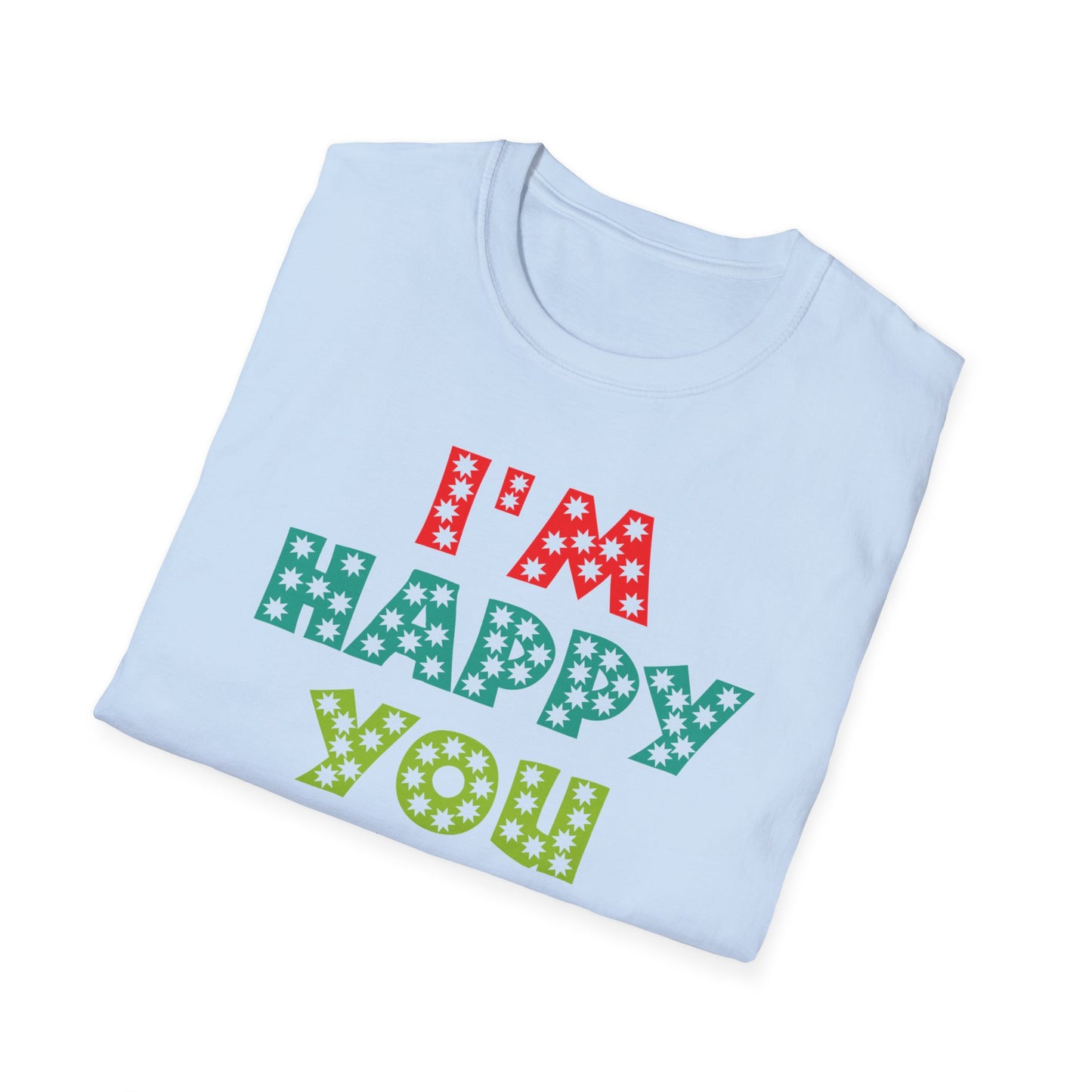 "Spread Joy: 'I'm Happy You Exist' Bold Graphic Tee"