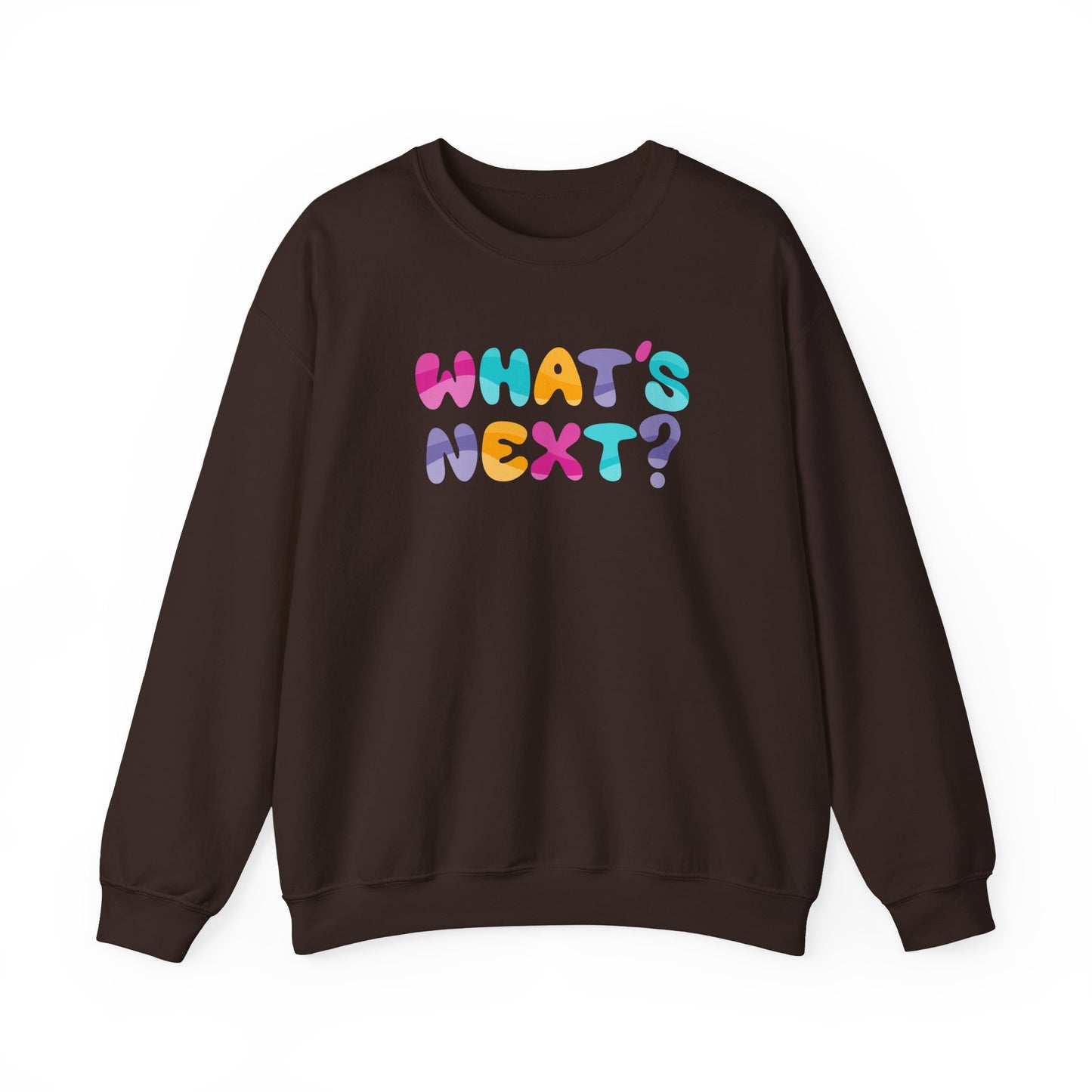 WHAT'S NEXT? Sweatshirt