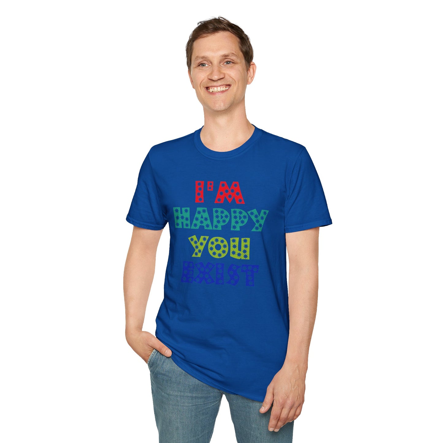 "Spread Joy: 'I'm Happy You Exist' Bold Graphic Tee"