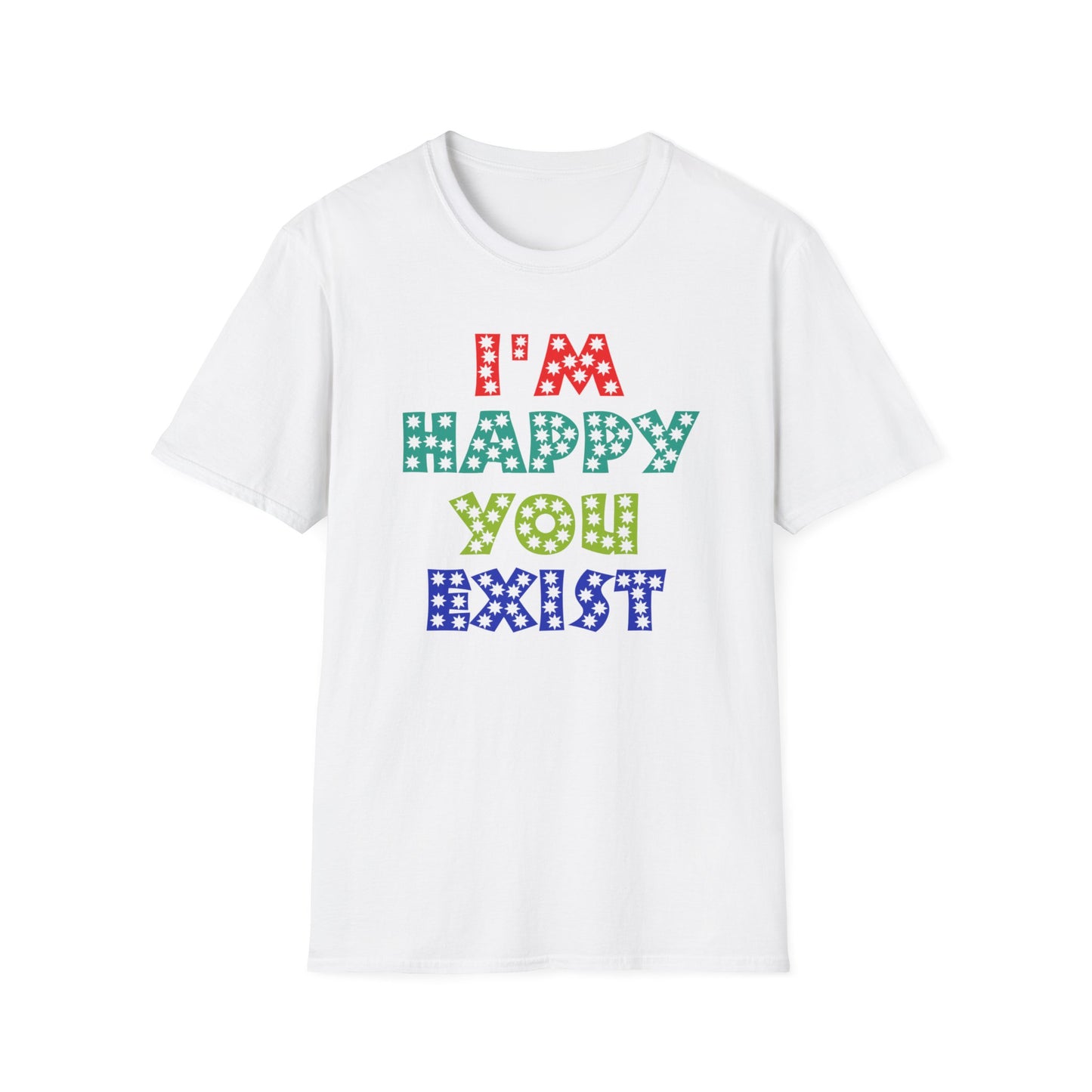 "Spread Joy: 'I'm Happy You Exist' Bold Graphic Tee"