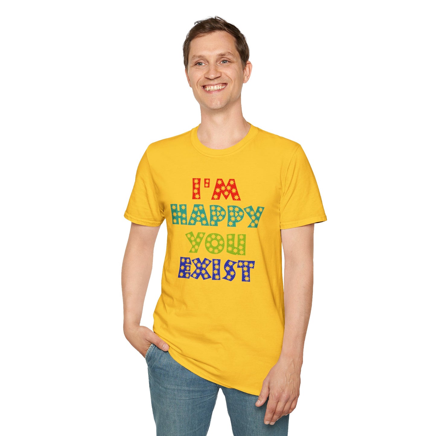 "Spread Joy: 'I'm Happy You Exist' Bold Graphic Tee"