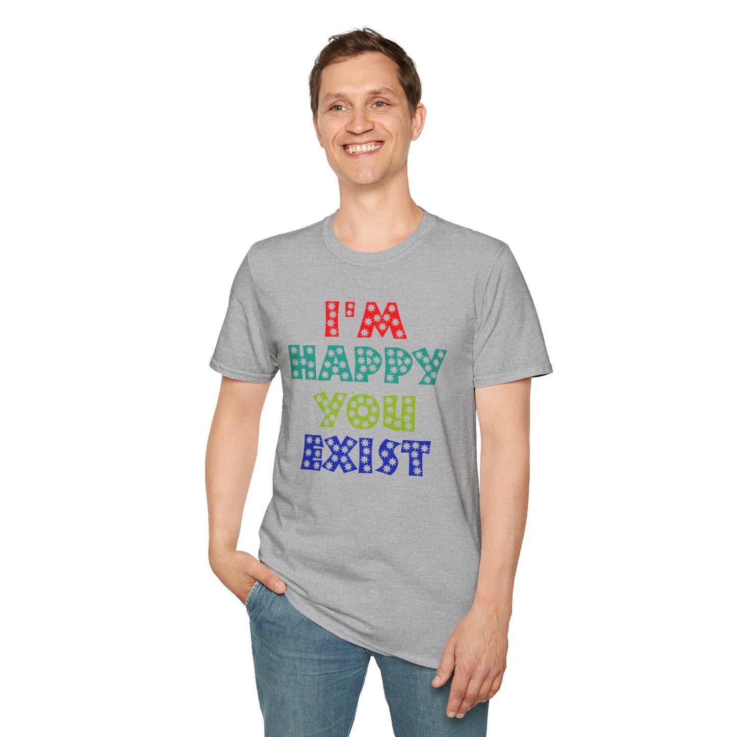 "Spread Joy: 'I'm Happy You Exist' Bold Graphic Tee"