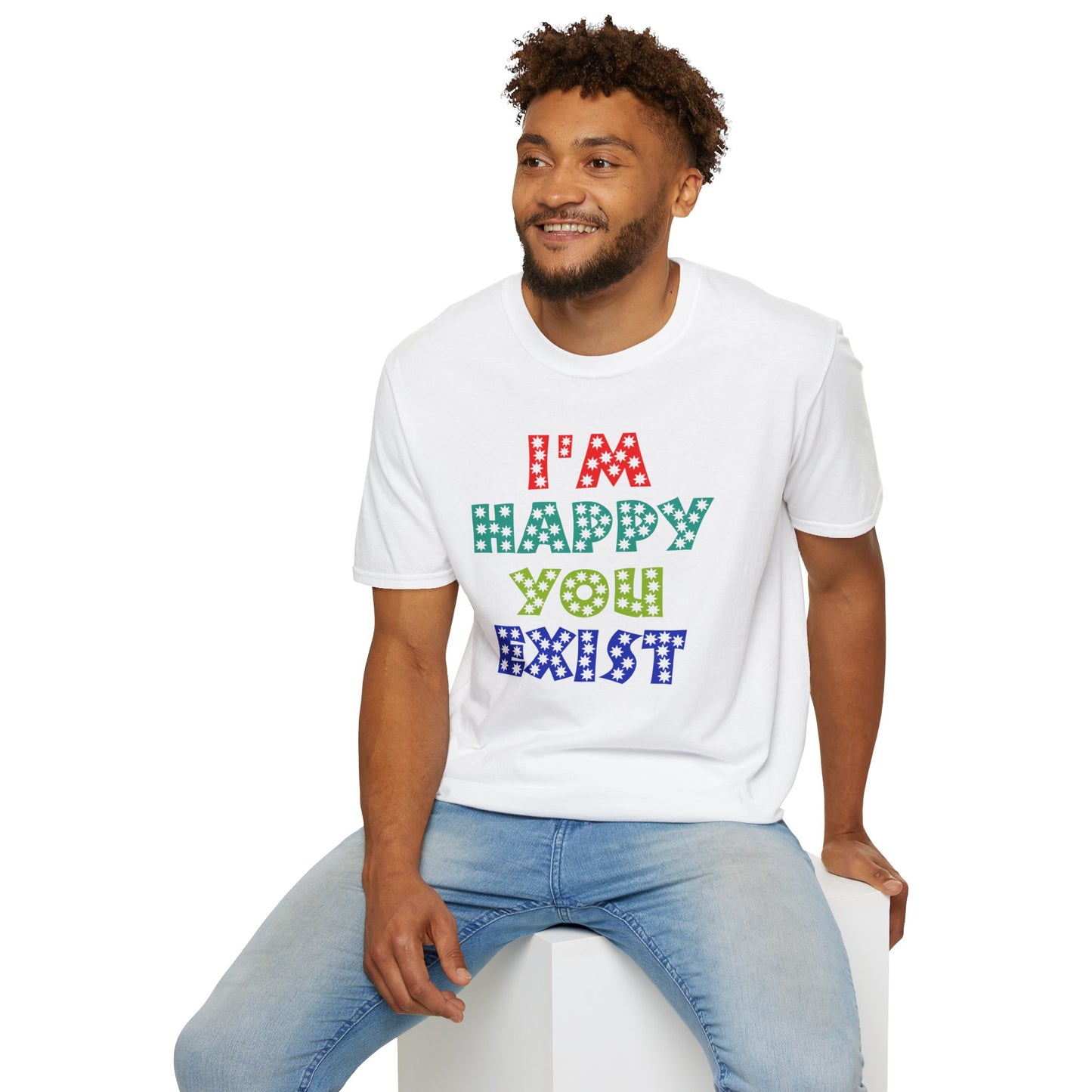 "Spread Joy: 'I'm Happy You Exist' Bold Graphic Tee"