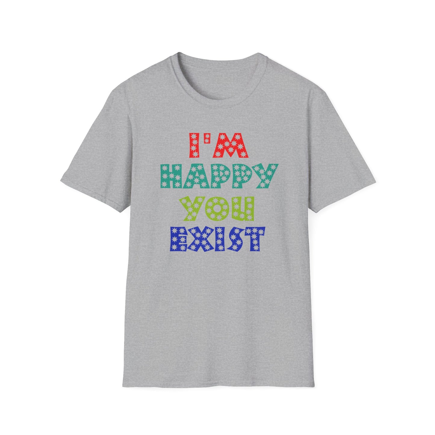 "Spread Joy: 'I'm Happy You Exist' Bold Graphic Tee"