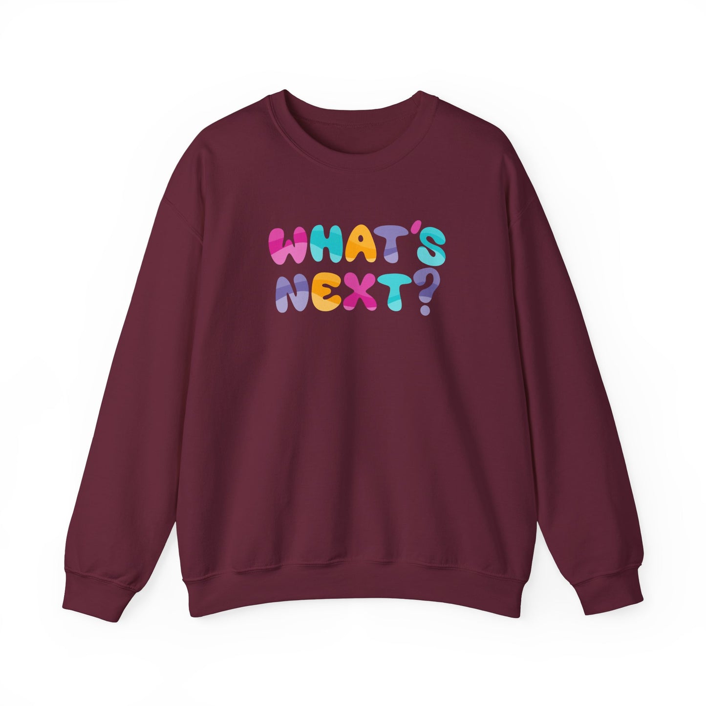 WHAT'S NEXT? Sweatshirt