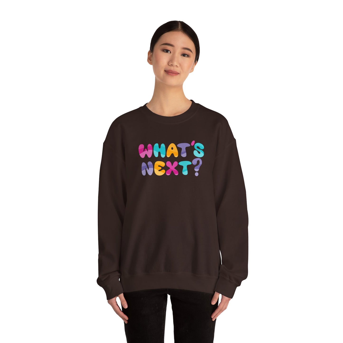 WHAT'S NEXT? Sweatshirt