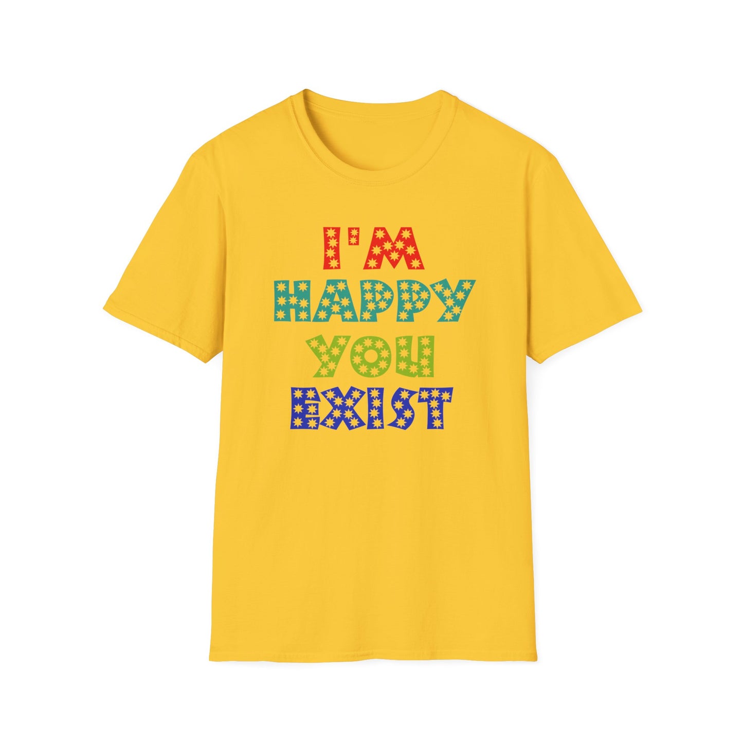 "Spread Joy: 'I'm Happy You Exist' Bold Graphic Tee"