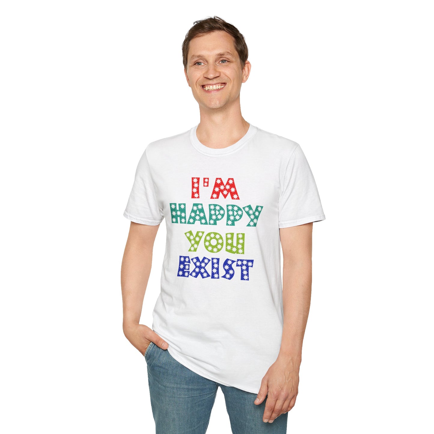 "Spread Joy: 'I'm Happy You Exist' Bold Graphic Tee"