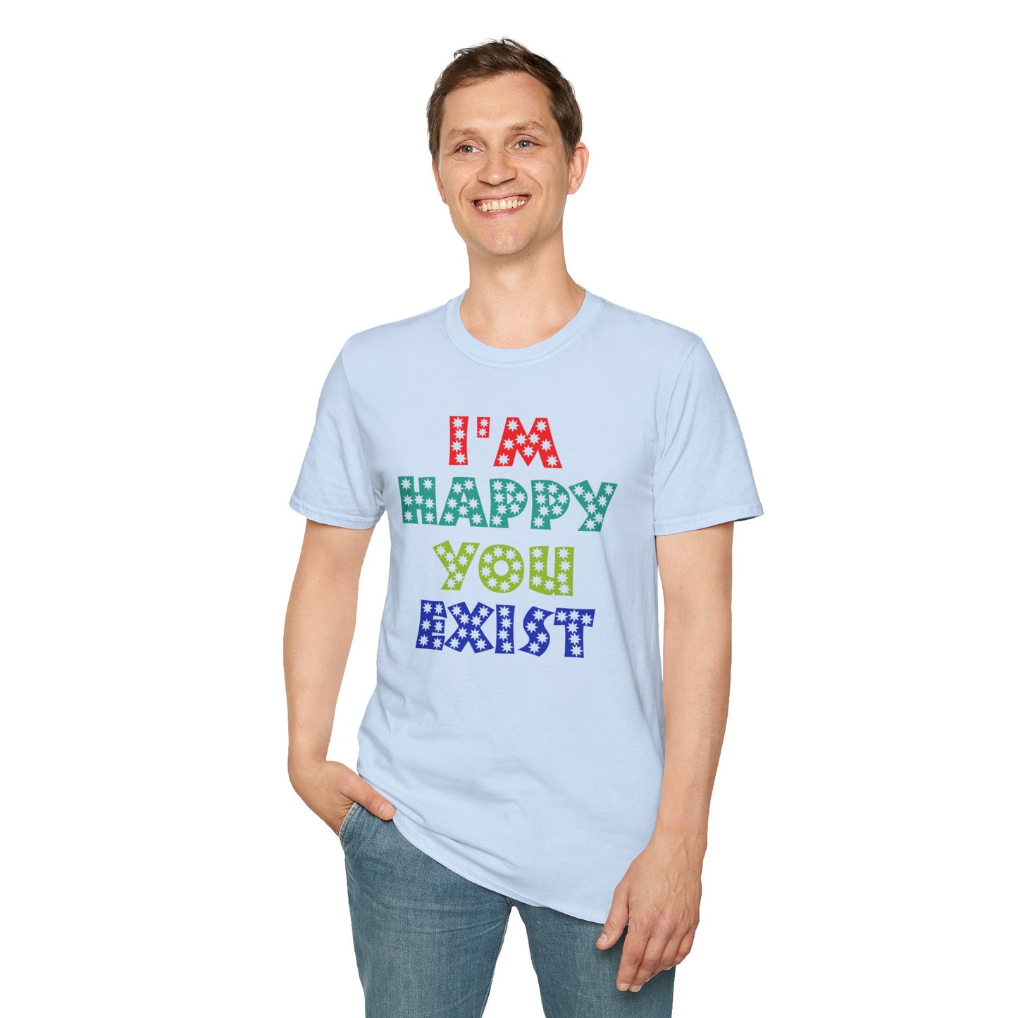 "Spread Joy: 'I'm Happy You Exist' Bold Graphic Tee"