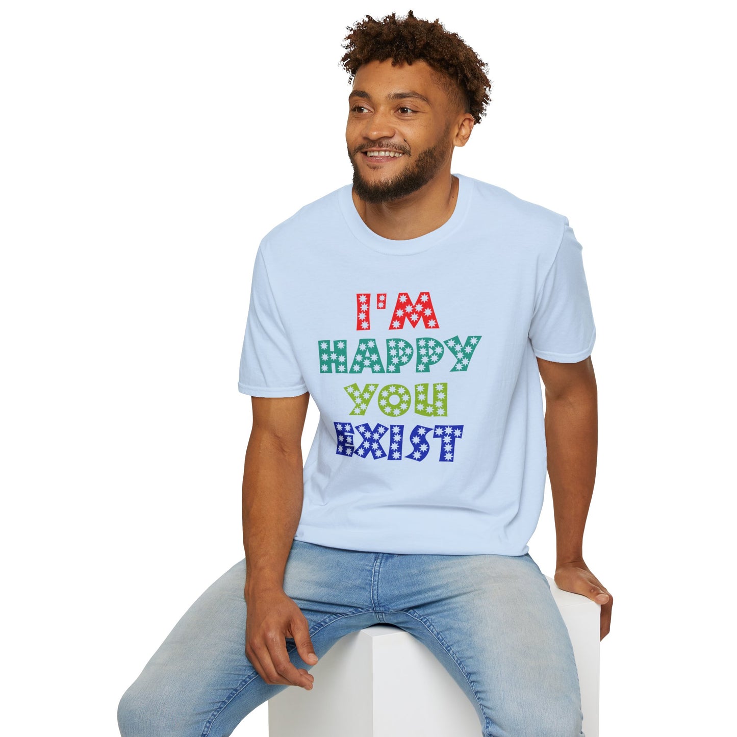 "Spread Joy: 'I'm Happy You Exist' Bold Graphic Tee"